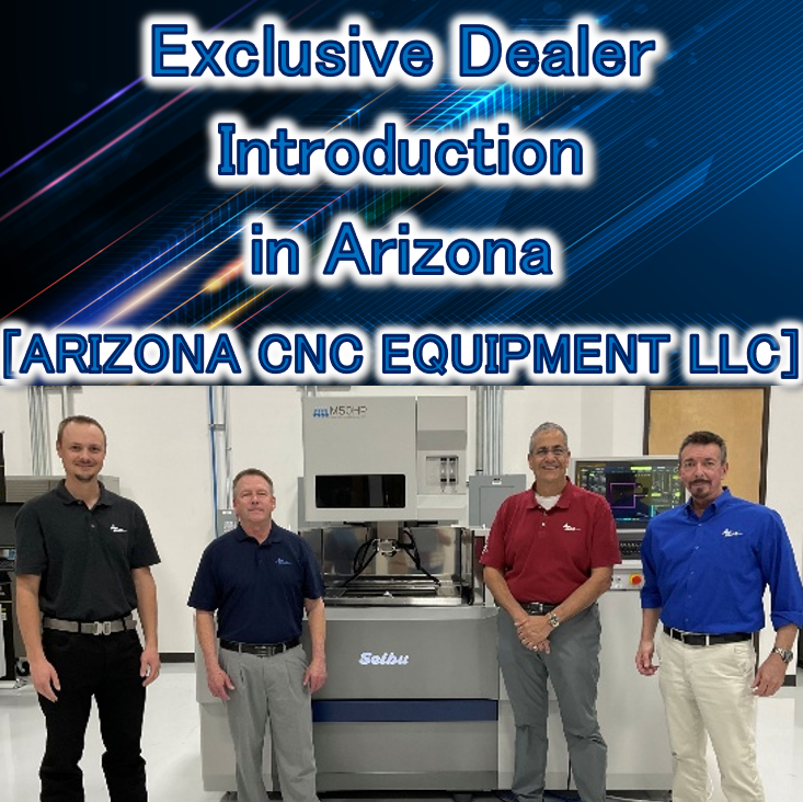 Exclusive Dealer Introduction in Arizona [ARIZONA CNC EQUIPMENT LLC]