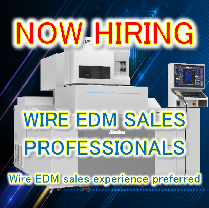Now Hiring – Wire EDM Sales Professionals